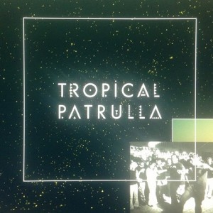 tropical-patrulla